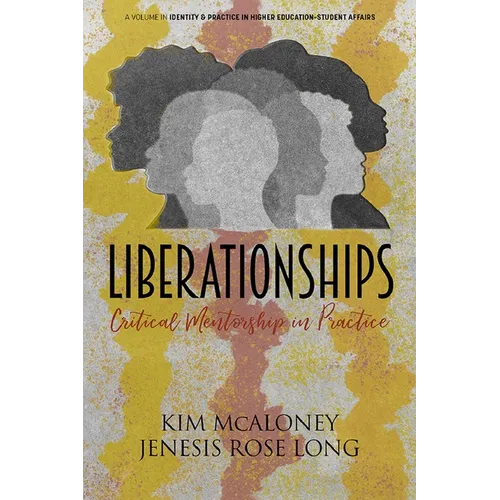 Liberationships: Critical Mentorship in Practice