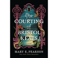 The Courting of Bristol Keats