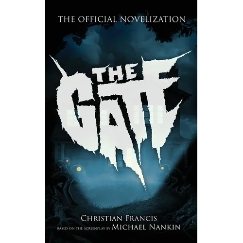 The Gate: The Official Novelization
