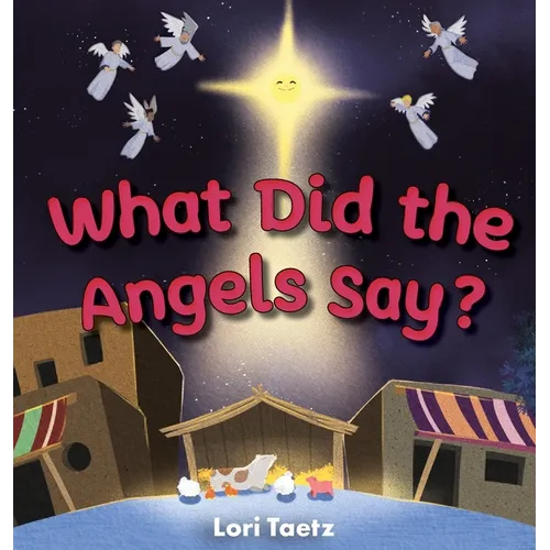 What Did the Angels Say?
