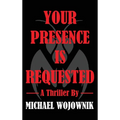 Your Presence is Requested.
