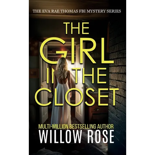 THE GIRL IN THE CLOSET (Eva Rae Thomas FBI Mystery Book 18)