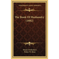 The Book Of Husbandry (1882)