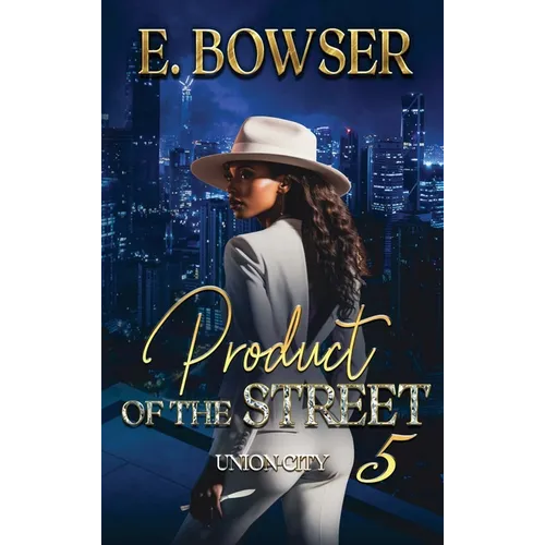 Product Of The Street Union City Book 5