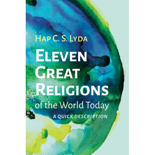 Eleven Great Religions of the World Today: A Quick Description