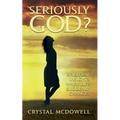 Seriously God?: Spiritual Insights when Life Suddenly Changes