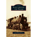 Rails Around the Thumb