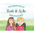 The Adventures of Zach & Ayla: Welcome Home