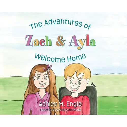 The Adventures of Zach & Ayla: Welcome Home