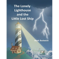 The Lonely Lighthouse and the Little Lost Ship
