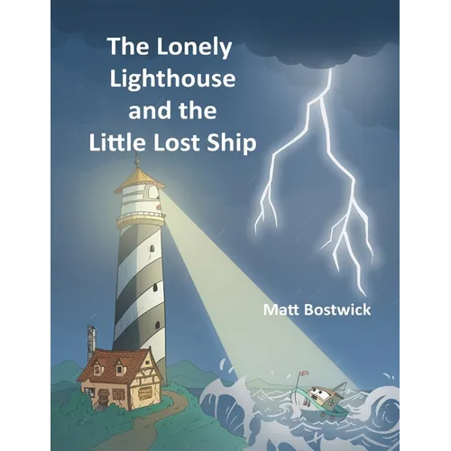 The Lonely Lighthouse and the Little Lost Ship