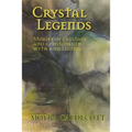 Crystal Legends: Stories of crystals and gemstones in myth and legend