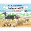 A Spotted Pony Fancy and Not Fancy