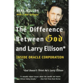 The Difference Between God and Larry Ellison: *God Doesn't Think He's Larry Ellison