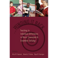 Winding It Back: Teaching to Individual Differences in Music Classroom and Ensemble Settings