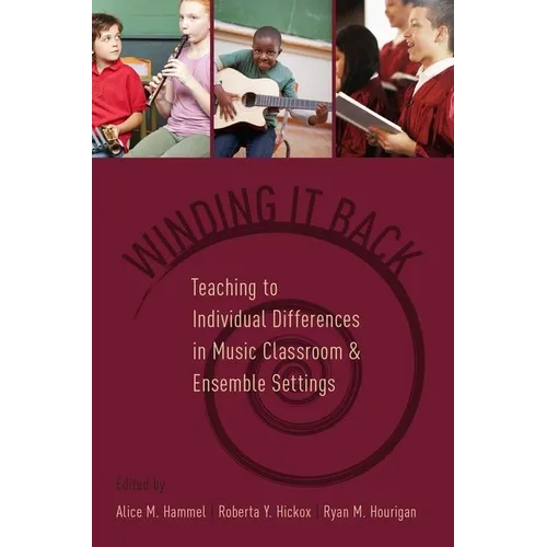 Winding It Back: Teaching to Individual Differences in Music Classroom and Ensemble Settings