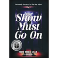 The Show Must Go On: Backstage Stories of a Hip-Hop Agent