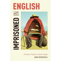 Imprisoned in English: The Hazards of English as a Default Language
