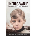 Unforgivable: Through a Child's Eyes