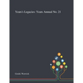 Yeats's Legacies: Yeats Annual No. 21