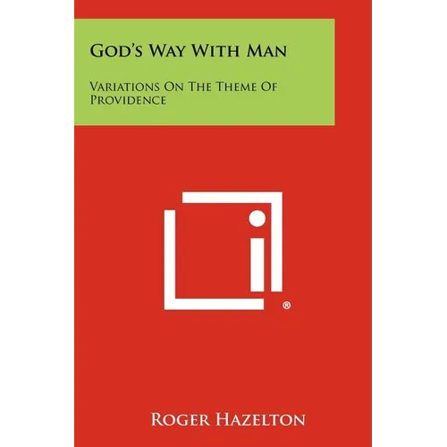 God's Way with Man: Variations on the Theme of Providence