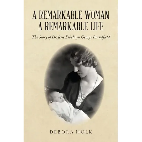 A Remarkable Woman A Remarkable Life