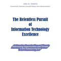 The Relentless Pursuit of Information Technology Excellence: Addressing Opportunities and Threats in the Outsourcing Era