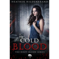 Cold Blood: Book 2 in the Dirty Blood series