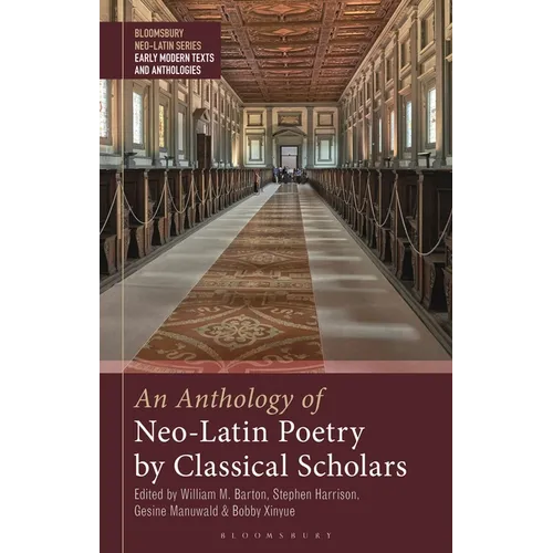 An Anthology of Neo-Latin Poetry by Classical Scholars