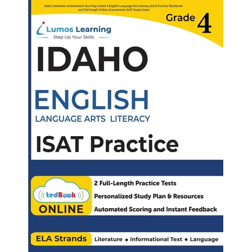 Idaho Standards Achievement Test Prep: Grade 4 English Language Arts Literacy (ELA) Practice Workbook and Full-length Online Assessments: ISAT Study G