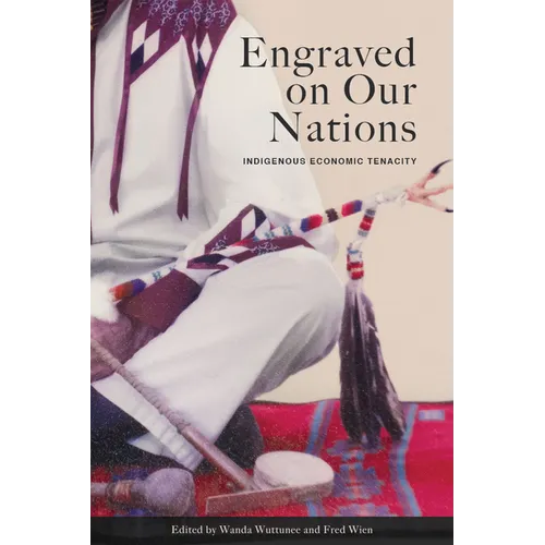 Engraved on Our Nations: Indigenous Economic Tenacity