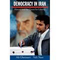 Democracy in Iran: History and the Quest for Liberty
