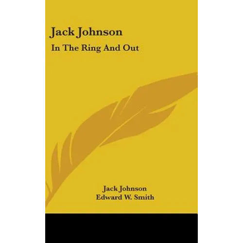 Jack Johnson: In The Ring And Out