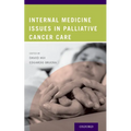Internal Medicine Issues in Palliative Cancer Care