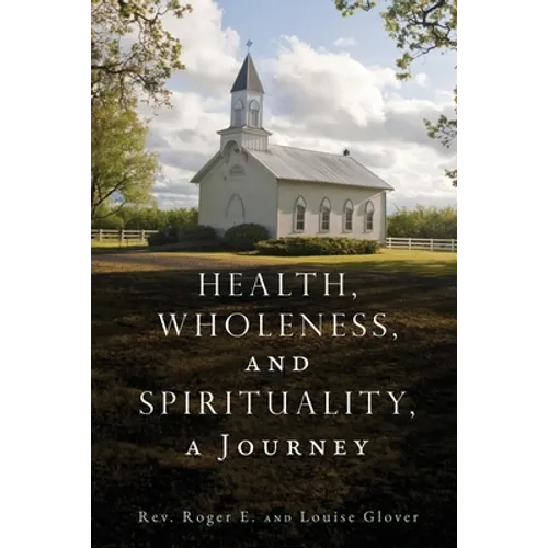 Health, Wholeness, and Spirituality, a Journey