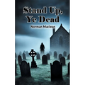 Stand Up, Ye Dead