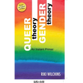 Queer Theory, Gender Theory - An Instant Primer