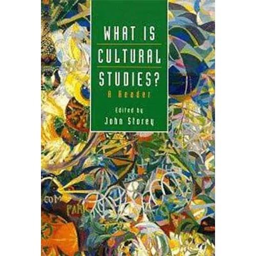 What Is Cultural Studies?: A Reader
