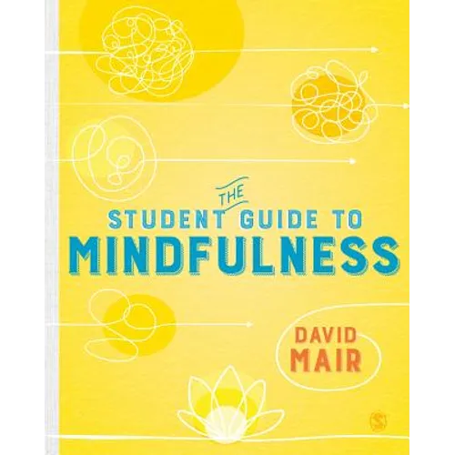 The Student Guide to Mindfulness