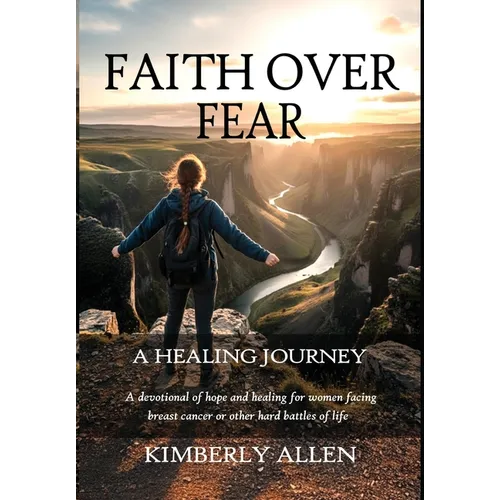 Faith Over Fear: A Healing Journey