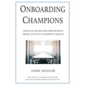 Onboarding Champions: The Seven Recruiting Principles of Highly Effective Nonprofit Boards