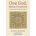One God, Many Prophets: The Universal Wisdom of Islam