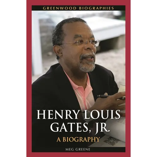 Henry Louis Gates, Jr.: A Biography