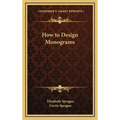 How to Design Monograms