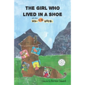 The Girl Who Lived in a Shoe and other Torn-Up Tales