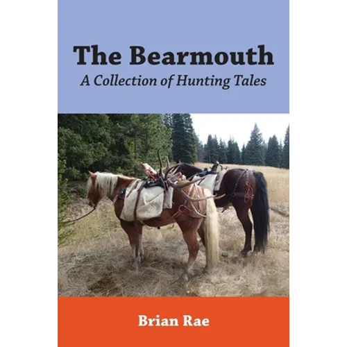 The Bearmouth: A Collection of Hunting Tales