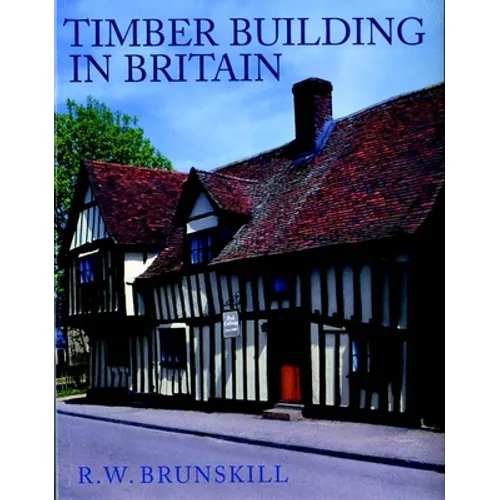 Timber Buildings in Britain