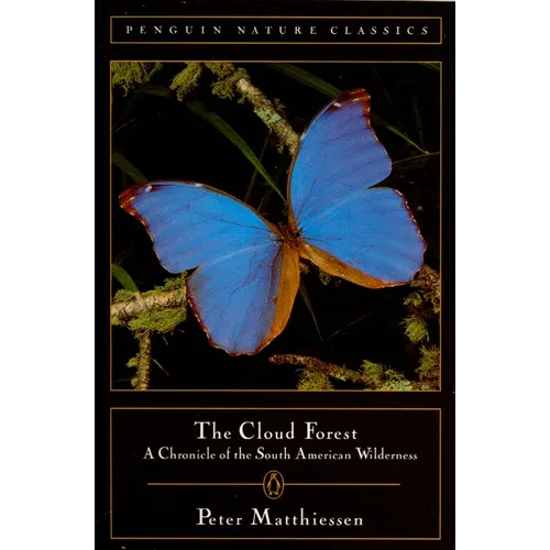 The Cloud Forest: A Chronicle of the South American Wilderness