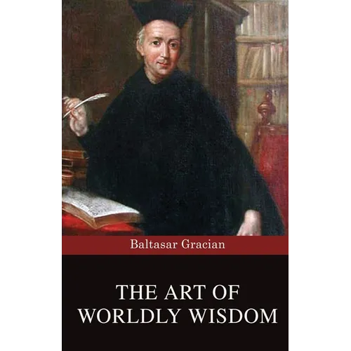 The Art of Worldly Wisdom