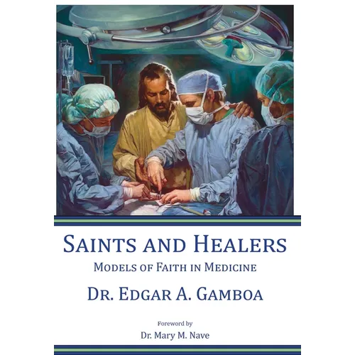 Saints and Healers: Models of Faith in Medicine